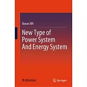 New Type of Power System and Energy System
