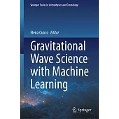 Gravitational Wave Science with Machine Learning