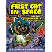 第4集精裝漫畫The First Cat in Space and the Baby Pirate’s Revenge（7歲以上適讀）