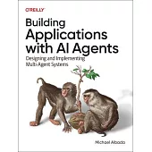 Building Applications with AI Agents: Designing and Implementing Multi-Agent Systems