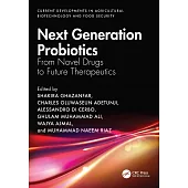 Next Generation Probiotics: From Novel Drugs to Future Therapeutics