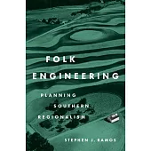 Folk Engineering: Planning Southern Regionalism