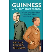 Guinness: A Family Succession