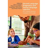 Second Language Pragmatics and Young Language Learners: EFL Primary School Contexts in Europe