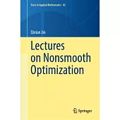 Lectures on Nonsmooth Optimization