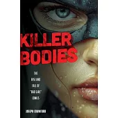 Killer Bodies: The Rise and Fall of Bad Girl Comics
