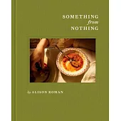 Something from Nothing: A Cookbook
