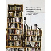 Literary Museums at Home: Literature Indoors