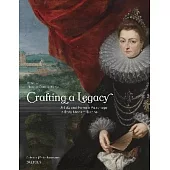 Crafting a Legacy: Artists and Female Patronage in Early Modern Europe