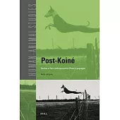 Post-Koiné Studies of Non-Anthropocentric (Poetic) Languages