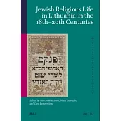 Jewish Religious Life in Lithuania in the 18th-20th Centuries