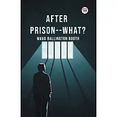 After Prison--What?