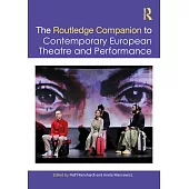 The Routledge Companion to Contemporary European Theatre and Performance