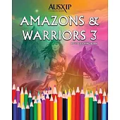 Amazons & Warriors 3: Adult Coloring Book