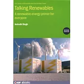 Talking Renewables (Second Edition): A renewable energy primer for everyone