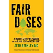Fair Doses: An Insider’s Story of the Pandemic and the Global Fight for Vaccine Equity