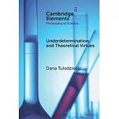 Underdetermination and Theoretical Virtues