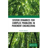 System Dynamics for Complex Problems in Pavement Engineering