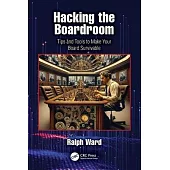 Hacking the Boardroom: Tips and Tools to Make Your Board Survivable