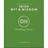 The Little Book of Irish Wit & Wisdom