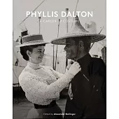 Phyllis Dalton: A Career in Costume: From Lawrence of Arabia to the Princess Bride