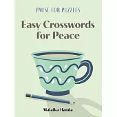 Pause for Puzzles: Easy Themeless Crosswords for Peace