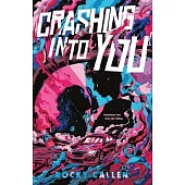 Crashing Into You