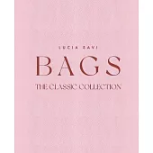 Bags: The Classic Collection