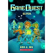 The Glitch (Game Quest #3)