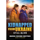Still Alive (Kidnapped from Ukraine #3)