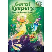 Claim the Emerald Crown: A Branches Book (Coral Keepers #3)