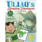 Uliaq’s Amazing Dinosaurs: Hadrosaur