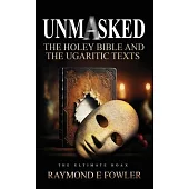 Unmasked: The Holey Bible and The Ugaritic Texts