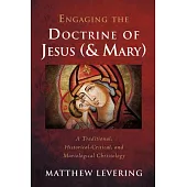 Engaging the Doctrine of Jesus (and Mary)