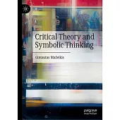Critical Theory and Symbolic Thinking
