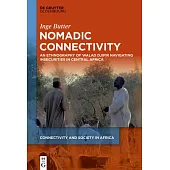 Nomadic Connectivity: An Ethnography of Walad Djifir Navigating Insecurities in Central Africa