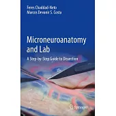 Microneuroanatomy and Lab: A Step-By-Step Guide to Dissection