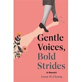 Gentle Voices, Bold Strides: A Memoir