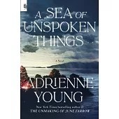 A Sea of Unspoken Things
