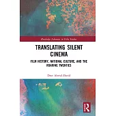 Translating Silent Cinema: Film History, National Culture, and the Roaring Twenties