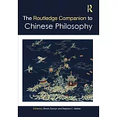 The Routledge Companion to Chinese Philosophy