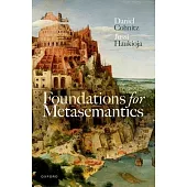 Foundations for Metasemantics