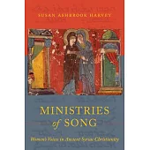 Ministries of Song: Women’s Voices in Ancient Syriac Christianity