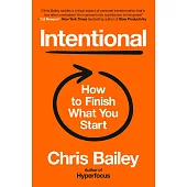 Intentional: The Science of Finishing What You Start