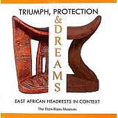 Triumph, Protection & Dreams: East African Headrests in Context