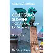 Colloquial Slovene: The Complete Course for Beginners