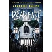 Dead Fake: A Bleak Haven Novel