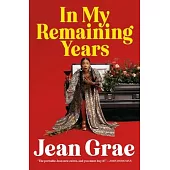 In My Remaining Years