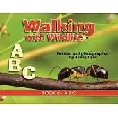 Walking with Wildlife - Book 6: A B C