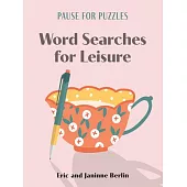 Pause for Puzzles: Word Searches for Leisure